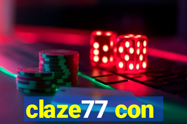 claze77 con